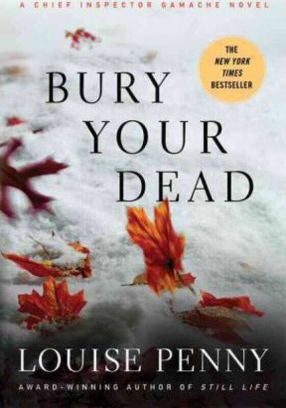 

Bury Your Dead: A Chief Inspector Gamache Novel.paperback,By :Penny Louise