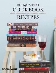 Food & Wine Best of the Best Cookbook Recipes: The Best Recipes from the 25 Best Cookbooks of the Ye, Hardcover, By: Editors of Food & Wine