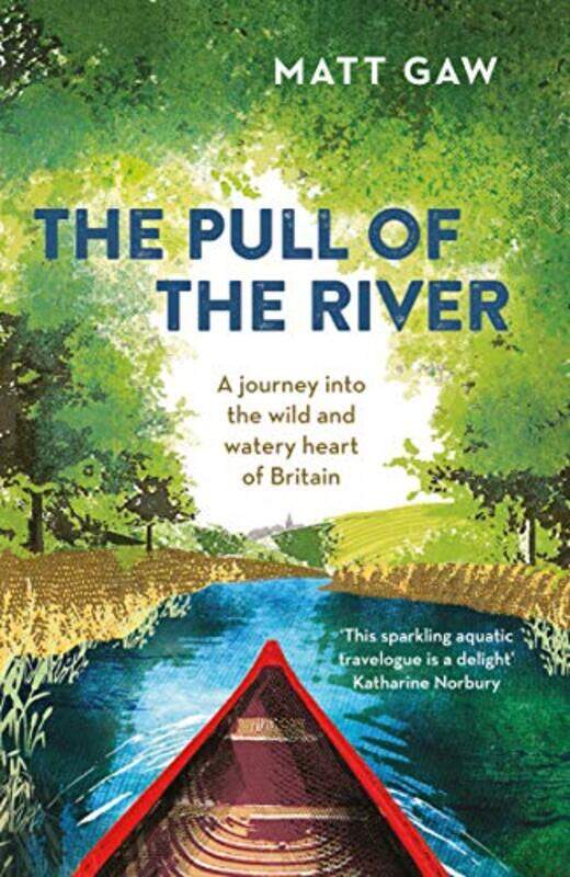 

The Pull Of The River by Matt Gaw-Paperback