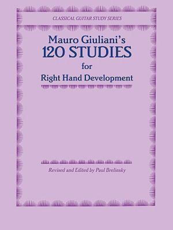 120 Studies for Right Hand Development.paperback,By :Giuliani, Mauro - Brelinsky, Paul