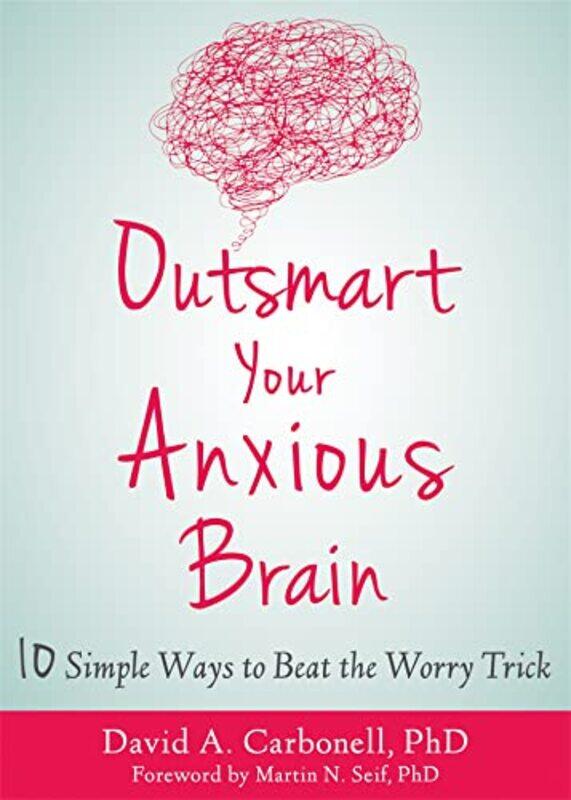 

Outsmart Your Anxious Brain by Laurence Packer-Paperback