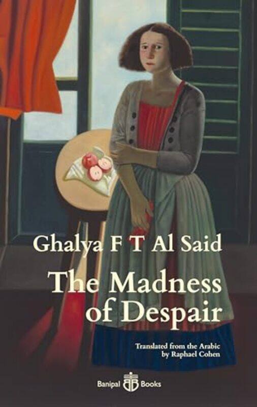 

The Madness of Despair by Ghalya F T Al SaidRaphael Cohen-Paperback