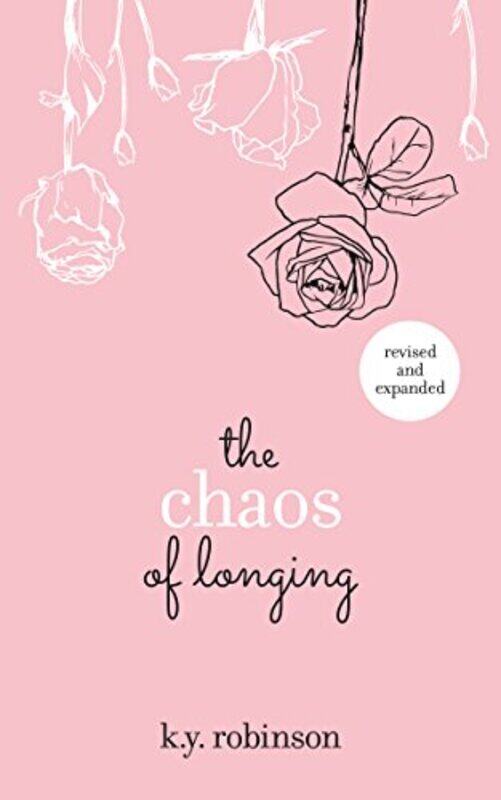 

The Chaos of Longing by KY Robinson-Paperback