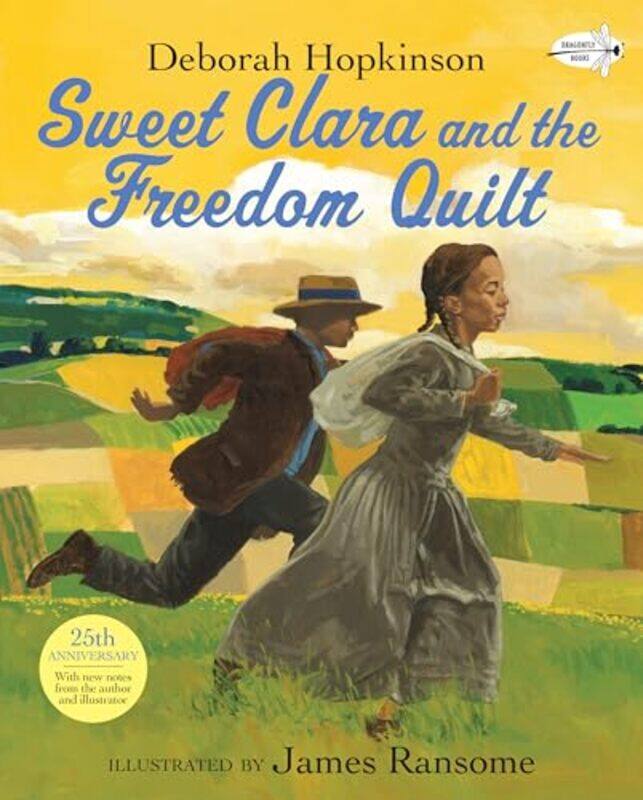 

Sweet Clara and the Freedom Quilt by Deborah HopkinsonJames Ransome-Paperback