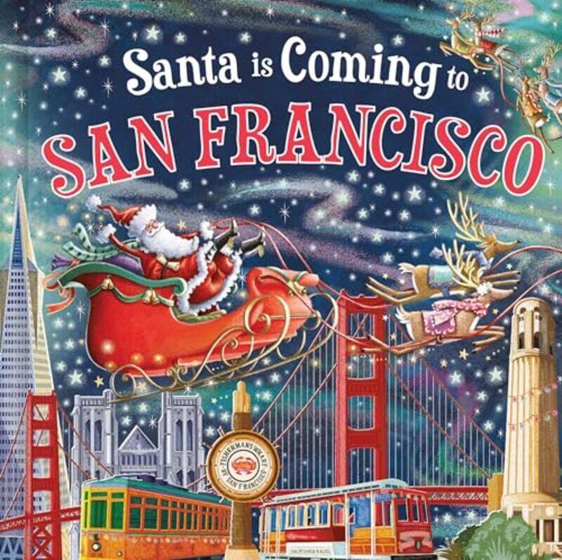 

Santa Is Coming To San Francisco By Smallman Steve - Hardcover