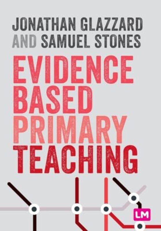 

Evidence Based Primary Teaching by Claudia MartinFiona Osbaldstone-Paperback