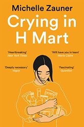 Crying in H Mart,Paperback,By:Michelle Zauner