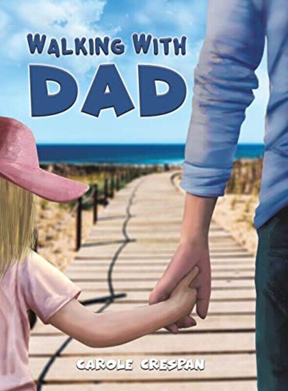 

Walking With Dad by Carole Crespan-Hardcover