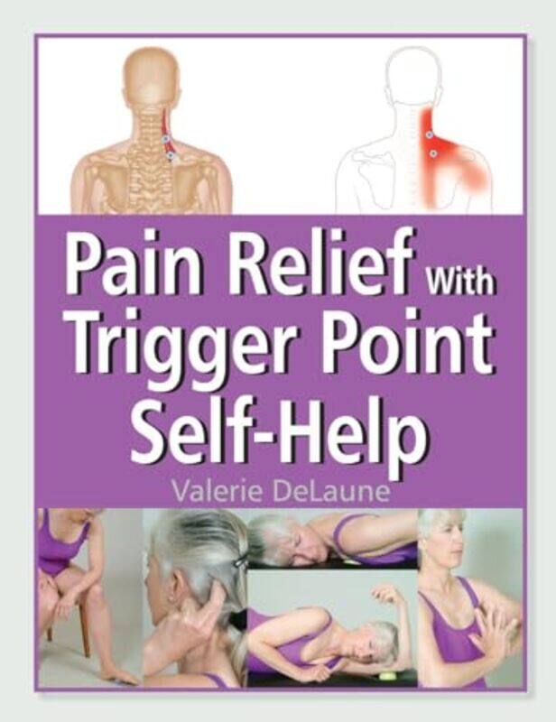 

Pain Relief with Trigger Point SelfHelp by Valerie Delaune-Paperback