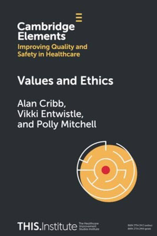 

Values and Ethics by Alan (King's College London) CribbVikki (University of Aberdeen) EntwistlePolly (King's College London) Mitchell -Paperback