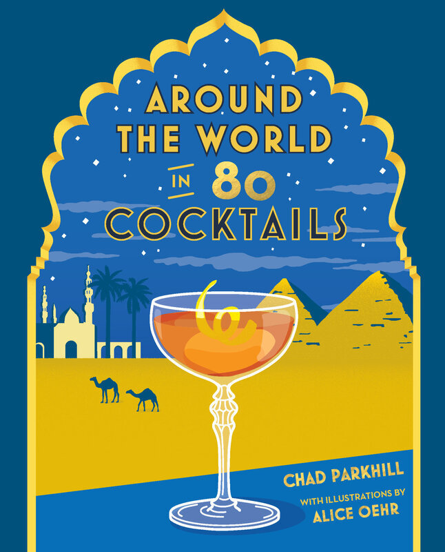 

Around the World in 80 Cocktails, Hardcover Book, By: Chad Parkhill