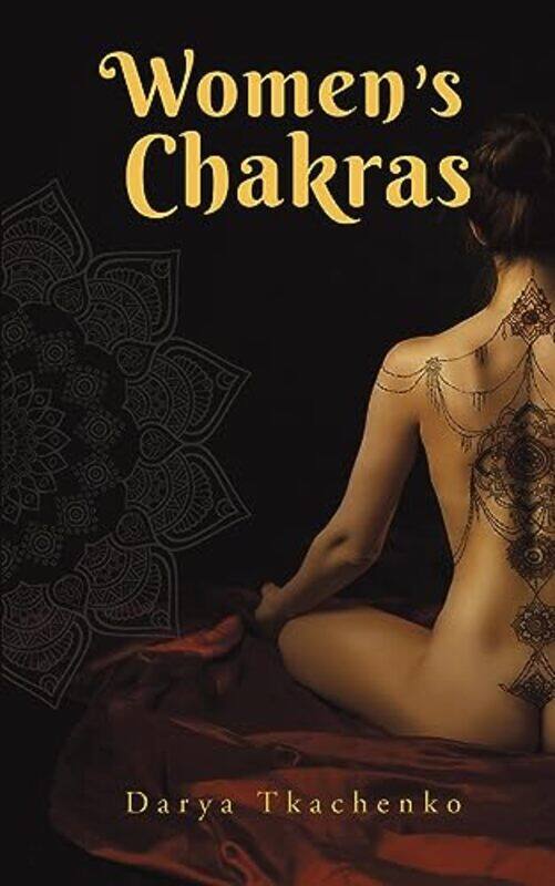 

Womens Chakras by Darya Tkachenko-Paperback