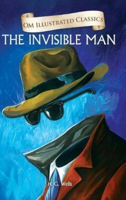 

The Invisible Man Om Illustrated Classics by H.G. Wells - Hardcover