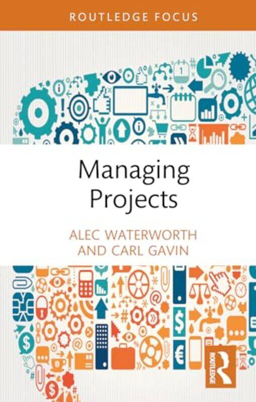 

Managing Projects by Alec Montpellier Business School, France WaterworthCarl Gavin-Hardcover