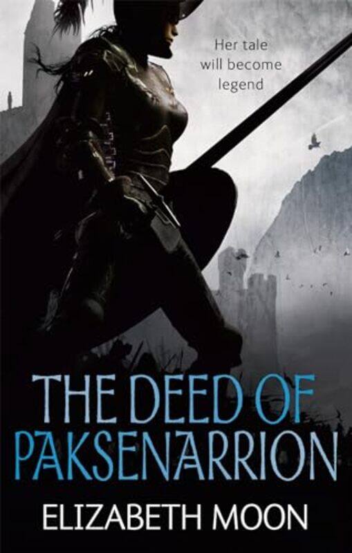 

The Deed Of Paksenarrion by Elizabeth Moon-Paperback