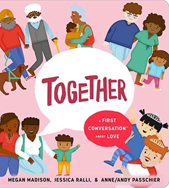 

Together: A First Conversation About Love,Paperback,by:Madison, Megan - Ralli, Jessica - Passchier, Anne/Andy