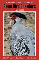 Game Bird Breeders Handbook: Commercial & Ornamental , Paperback by Woodard, Allen