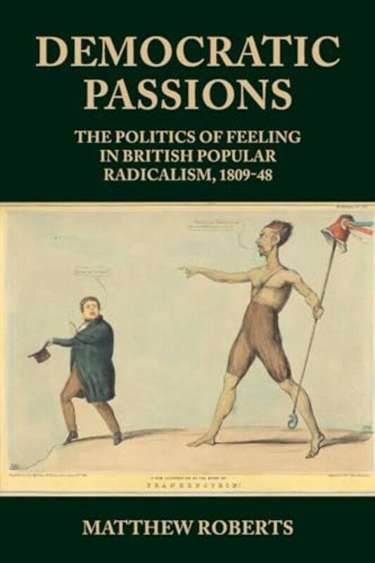 

Democratic Passions by Matthew Roberts-Paperback