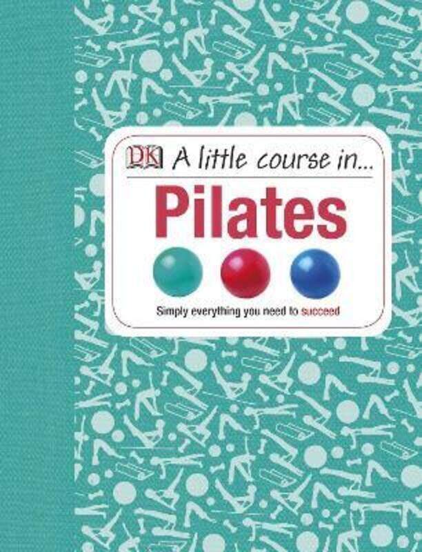 

A Little Course in Pilates.Hardcover,By :DK