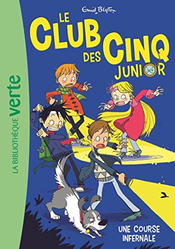 LE CLUB DES CINQ JUNIOR - T04 - LE CLUB DES CINQ JUNIOR 04 - UNE COURSE INFERNALE,Paperback by BLYTON ENID