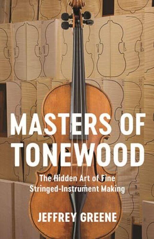 

Masters of Tonewood by Jeffrey GreeneStrachan Literary Agency-Hardcover