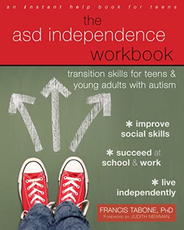 The ASD Independence Workbook: Transition Skills for Teens and Young Adults with Autism,Paperback,By:Tabone, Francis