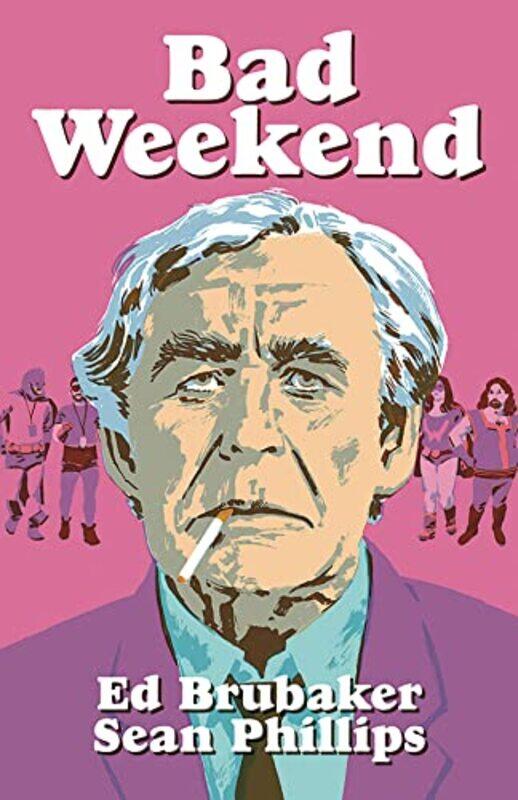 

Bad Weekend by Ed Brubaker-Hardcover