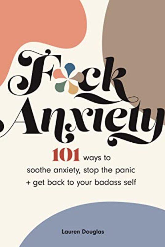 

F*ck Anxiety by Arthur Elat Chayyim Kurzweil-Paperback