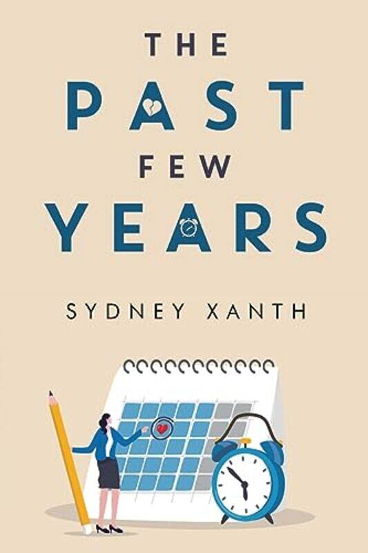 

The Past Few Years by Sydney Xanth-Paperback