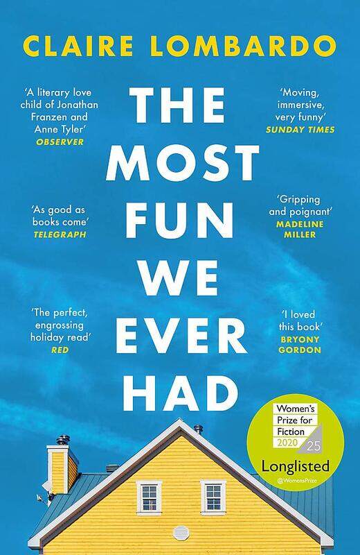 

The Most Fun We Ever Had: Longlisted for the Women's Prize for Fiction 2020