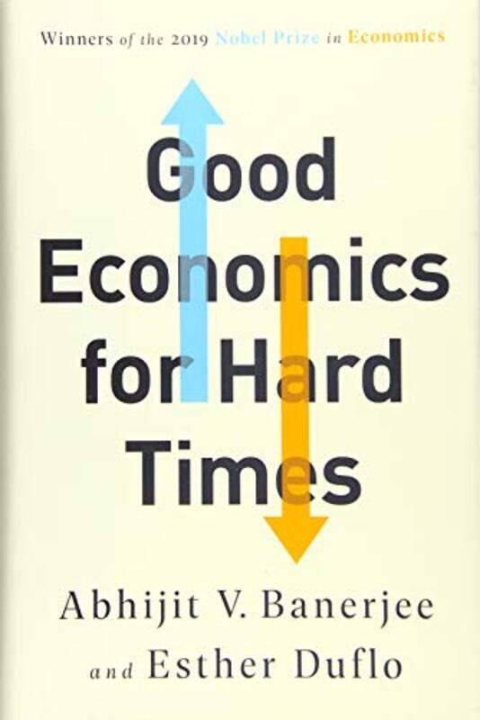 

Good Economics Bad Economics By Banerjee Abhijit V - Hardcover