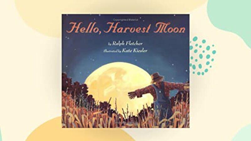 

Hello Harvest Moon By Fletcher Ralph - Paperback