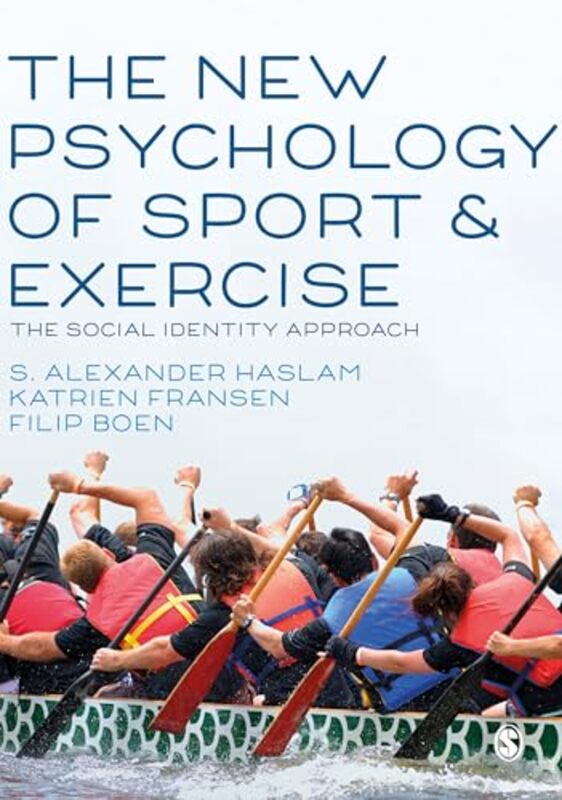 The New Psychology Of Sport And Exercise by S Alexander HaslamKatrien FransenFilip Boen-Hardcover