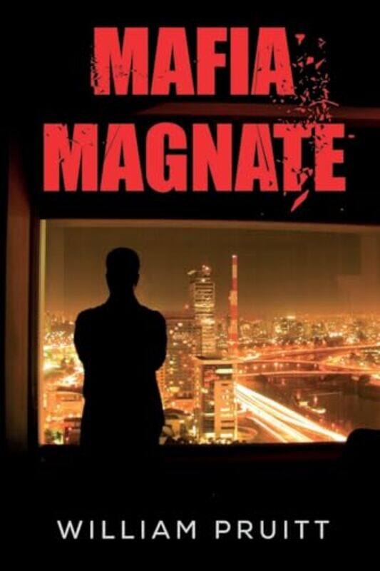

Mafia Magnate by William Pruitt-Paperback