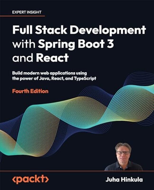 

Full Stack Development With Spring Boot 3 And React Build Modern Web Applications Using The Power O By Hinkula, Juha - Paperback