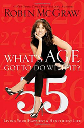 What's Age Got to Do with It?, Hardcover Book, By: Robin Mcgraw