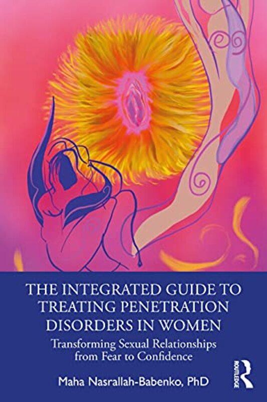 

The Integrated Guide to Treating Penetration Disorders in Women by Paul Gaskin-Paperback