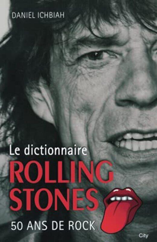 

Le dictionnaire Rolling Stones,Paperback,By:Daniel Ichbiah