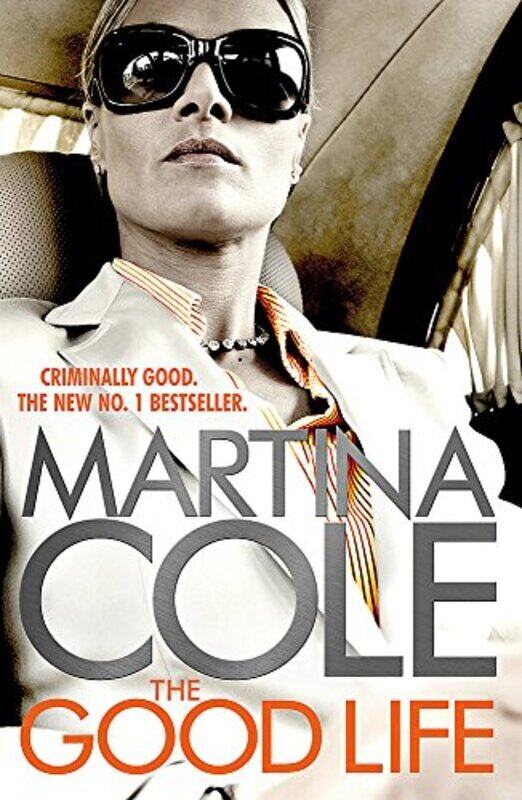 

The Good Life, Paperback, By: Martina Cole