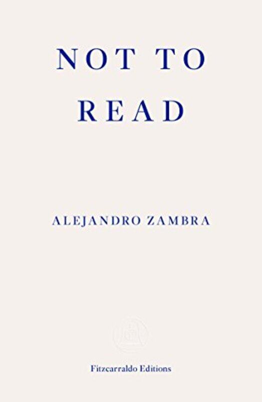 

Not to Read by Alejandro ZambraMegan McDowell-Paperback