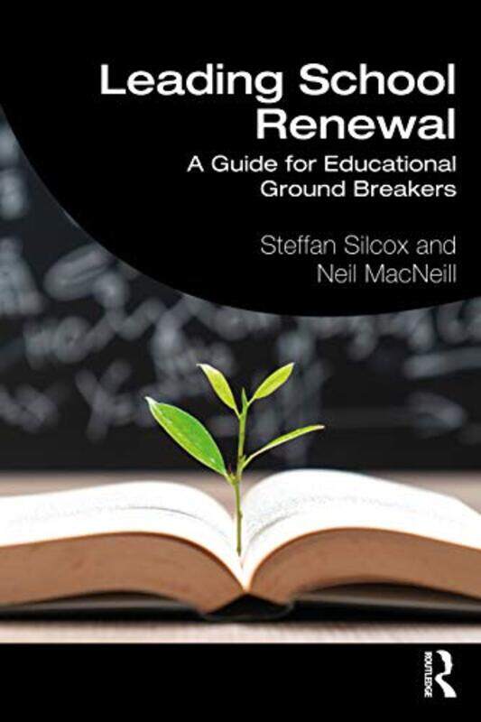 

Leading School Renewal by Steffan SilcoxNeil MacNeill-Paperback