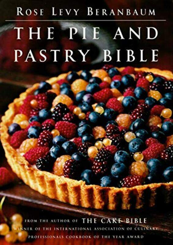 

The Pie And Pastry Bible by Beranbaum, Rose Levy-Hardcover