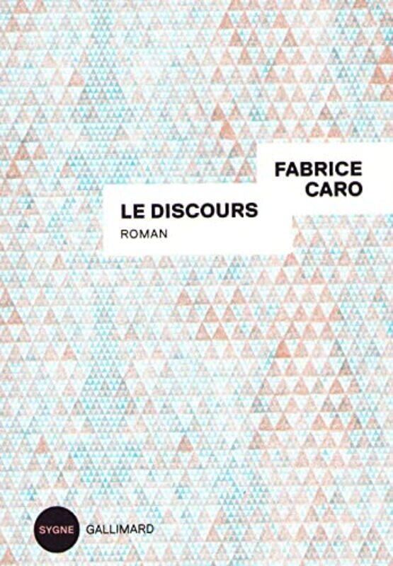 

LE DISCOURS,Paperback by CARO FABRICE