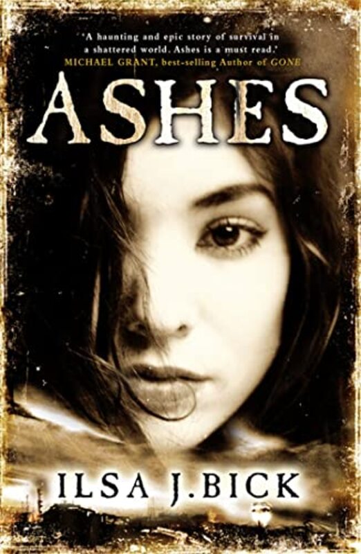 The Ashes Trilogy Ashes by Ilsa J Bick-Paperback