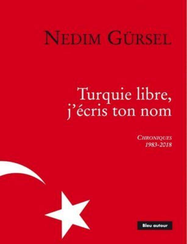 

TURQUIE LIBRE, J'ECRIS TON NOM.paperback,By :GURSEL NEDIM