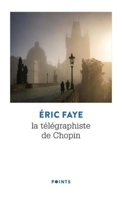 

Le telegraphiste de Chopin by Eric Faye-Paperback