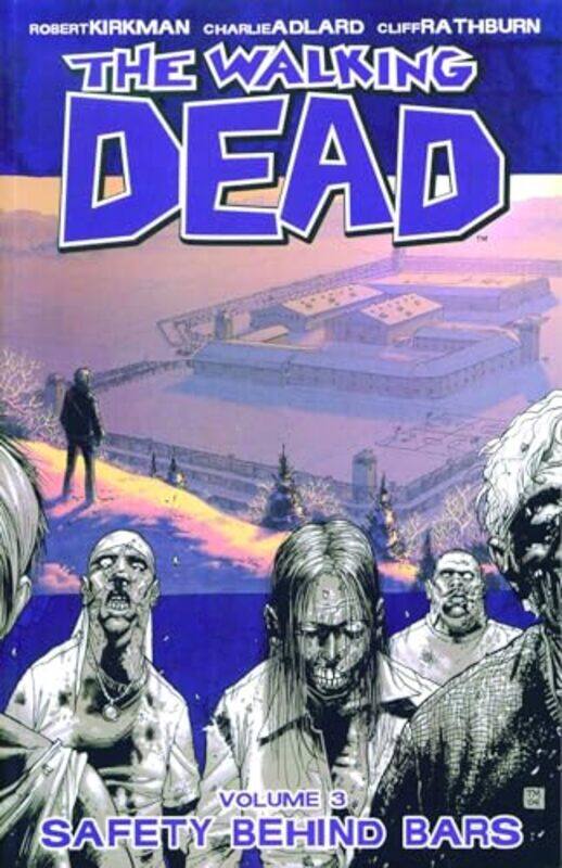 

Walking Dead V03 Safety Behind Bars By Kirkman Robert - Paperback