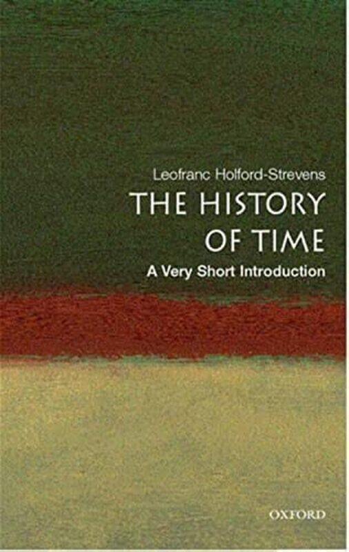 

The History Of Time A Very Short Introduction, Paperback by Holford-Strevens, Leofranc (Oxford University Press)