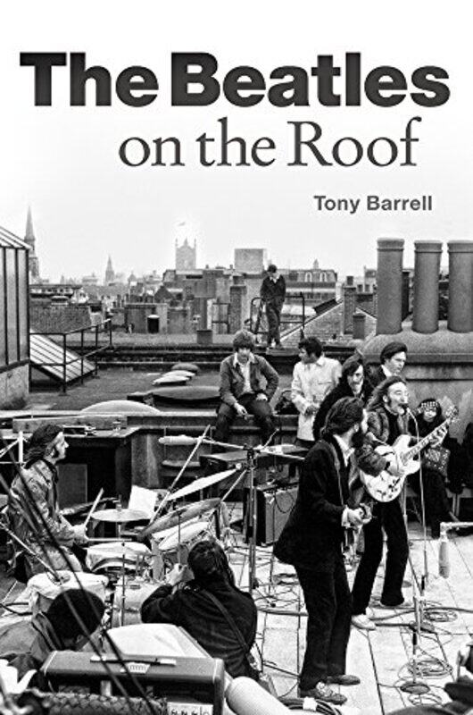 

The Beatles on the Roof by Tony Barrell-Paperback