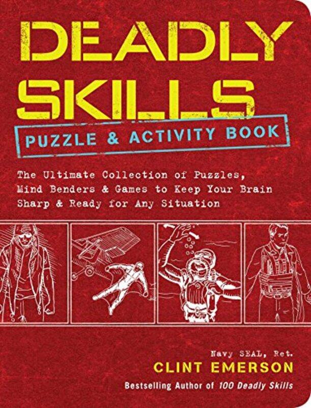 

Deadly Skills Puzzle And Activity Book by Emerson, Clint , Paperback